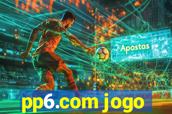 pp6.com jogo